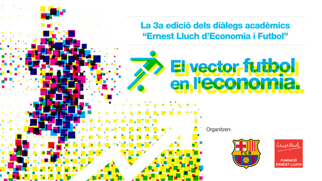 III Diálogo académico 'Ernest Lluch de economía y fútbol' III Diálogo académico 'Ernest Lluch de economía y fútbol'